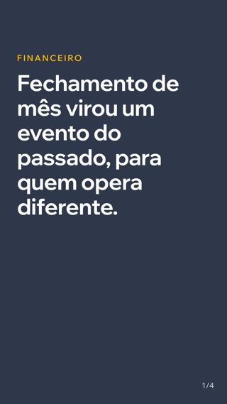 Fechamento deixou de ser um evento do fim do mês e virou estado permanente, para quem já o