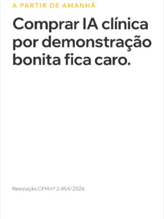 A partir de amanhã, comprar IA clínica por demonstração bonita fica caro. A régua nova do 