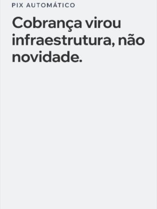 O Pix Automático virou infraestrutura, não notícia. Vimos empresas lerem a manchete e para